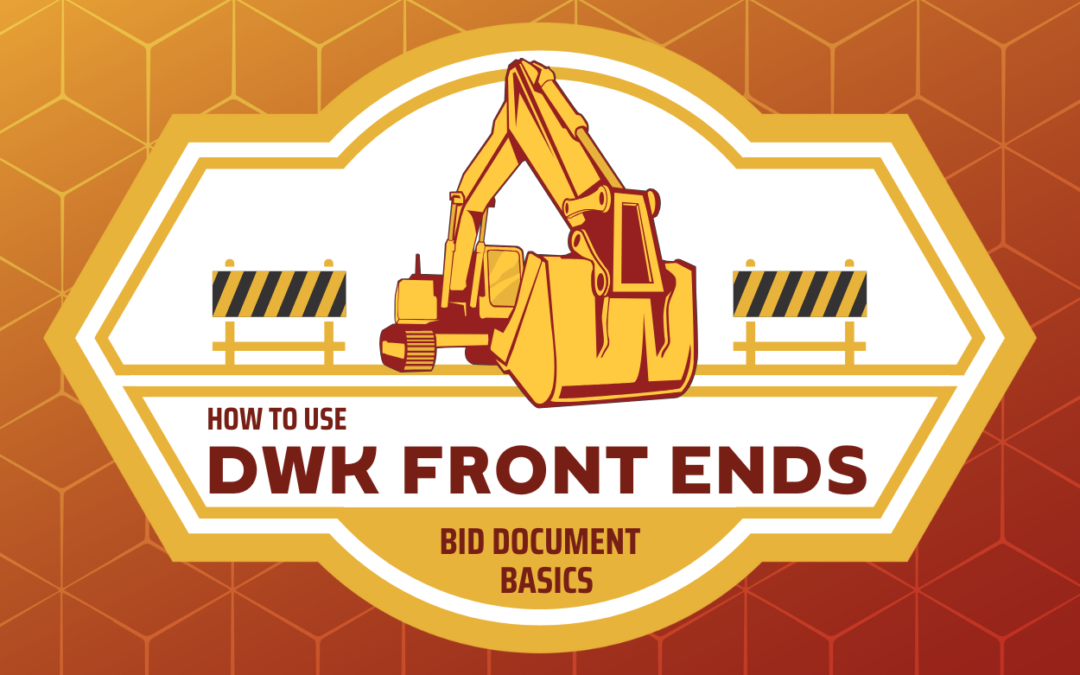 How to Use DWK Front Ends: Bid Document Basics